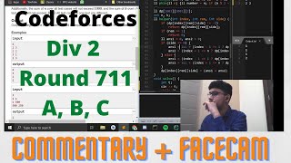 Codeforces Round 711 Div2  A B C  Commentary  FaceCam  Not A Great Performance [upl. by Harve]