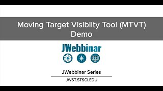 Moving Target Visibility Tool MTVT Demo from JWebbinar 37 [upl. by Vilberg]