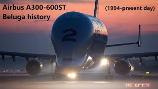 Airbus A300600STBeluga XL history 1994present day [upl. by Aicirtan]