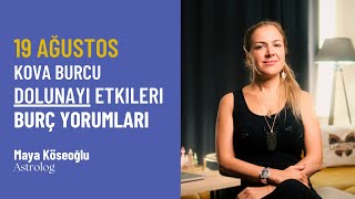 19 Ağustos Kova Burcu Dolunayı Etkileri  Burç Yorumları Astroloji [upl. by Assirralc450]