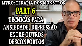 PART 6 DO LIVRO TÉCNICAS PARA DEPRESSÃO ANSIEDADE ENTRE OUTROS TORMENTOS PART1 ESTÁ ABAIXO [upl. by Annaeirb]