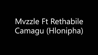 Mvzzle Ft Rethabile Camagu Hlonipha [upl. by Michail]