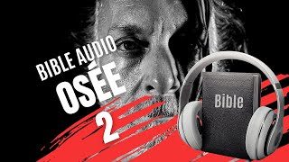 OSÉE 2  LA BIBLE AUDIO avec textes [upl. by Eelynnhoj]