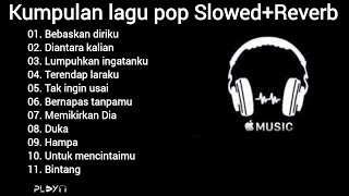 Kumpulan lagu pop SlowedReverb [upl. by See527]