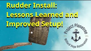 Rudder Gudgeon and Pintle Install Lessons Learned and Improved Setup [upl. by Yttik18]