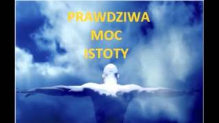 Prawdziwa Moc Istoty  14032012 [upl. by Aikym]