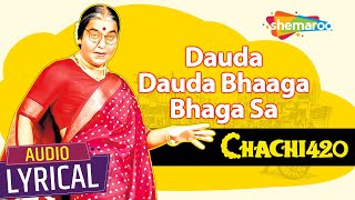 Dauda Dauda Bhaga Audio Lyrical  Chachi 420 1997  Kamal Haasan Tabu  Hariharan  Hit Songs [upl. by Dinesh]