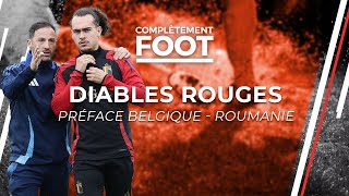 Diables Rouges préface Belgique – Roumanie  « Pour l’équilibre c’est important que Theate soit làquot [upl. by Nogaem]