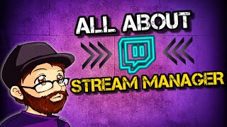 Twitch Stream Manager Tutorial  Stream Manager Explained [upl. by Kralc81]