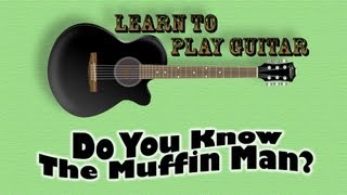 Learn To Play quotDo You Know The Muffin Manquot on Guitar [upl. by Hill454]