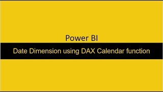 30 Create a Date Dimension using DAX calendar Function [upl. by Haceber]