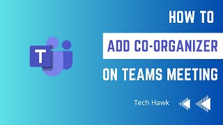 How to add CoOrganizers to a meeting in Microsoft Teams  Add CoHosts in Outlook Meeting [upl. by Sirovaj]