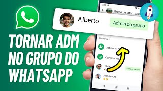 Como TORNAR ADMINISTRADOR de GRUPO no WhatsApp  Colocar Administrador [upl. by Sregor]