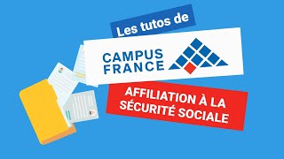 Les tutos de Campus France  Affiliation à la sécurité sociale [upl. by Eatnuahs489]