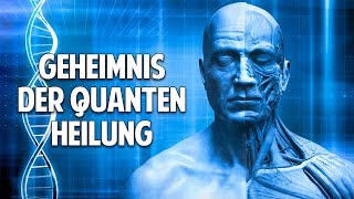 Das Geheimnis Deiner Gesundheit  Wie funktioniert Quantenheilung wirklich [upl. by Klatt]