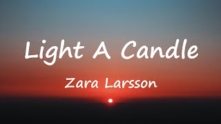 Zara Larsson  Light A Candle Lyrics Video [upl. by Parthen896]