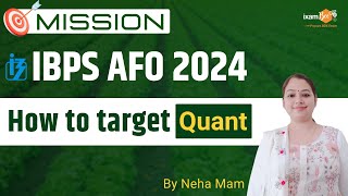 IBPS AFO 2024  How to target quant for IBPS AFO 2024  By Neha Mam [upl. by Idroj]