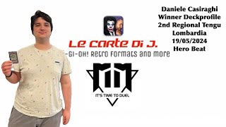 Tengu Deck Profile Daniele Casiraghi  Hero beat  Le Carte di J Milano Regional 19052024 WINNER [upl. by Ahsoyek]