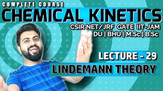 Chemical kinetics Lec29  Lindemann Theory of Unimolecular Rx  CSIRNETJRF  GATE  IITJAM  DU [upl. by Yovonnda]