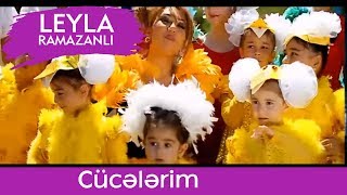 LEYLA — Cücələrim [upl. by Fiske789]