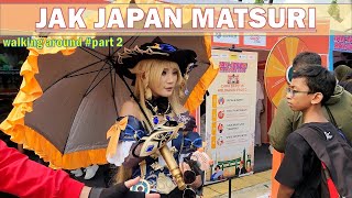 Part 2 JAK JAPAN MATSURI 2024❗Walking Around Jakarta Japan Matsuri at GBK Parkir Timur Senayan [upl. by Lizbeth958]