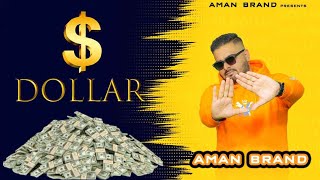 Dollar Official Song AMAN BRAND  New Punjabi Songs 2024  Latest Punjabi Songs 2024 [upl. by Enilrae]