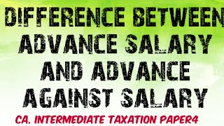 Difference Between Advance Salary amp Advance Against salary [upl. by Odey21]