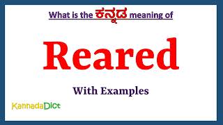 Reared Meaning in Kannada  Reared in Kannada  Reared in Kannada Dictionary [upl. by Tana]