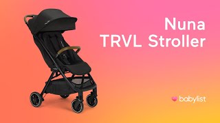 Nuna TRVL Easy Fold Compact Stroller Review  Babylist [upl. by Akkim]