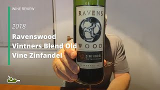 Wine Review Ravenswood Vintners Blend Old Vine Zinfandel 2018 [upl. by Aniras]