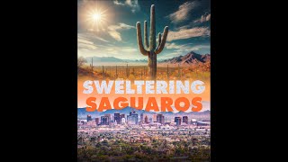 Sweltering Saguaros  Heat Heart amp 🌵 short film [upl. by Akili]