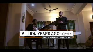 Adele quotMillion Years Agoquot Cover Neikuo Khezhie amp Deuel Khual [upl. by Aleak]