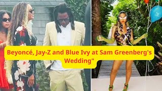 Beyoncé JayZ and Blue Ivy at Sam Greenbergs Weddingquot Beyonce JayZ BlueIvy [upl. by Barnet970]