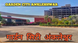 Garden City Ankleshwar। Ankleshwar City। [upl. by Hilliary902]