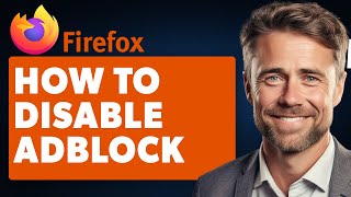 How To Disable AdBlock On Firefox Full 2024 Guide [upl. by Ahsiryt]