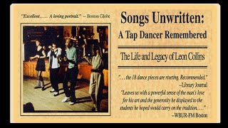 Leon Collins  Songs Unwritten A Tap Dancer Remembered [upl. by Zink]