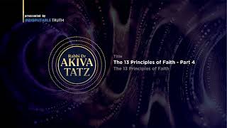 Rabbi Akiva Tatz 13 Principles Faith 4 [upl. by Rairb546]