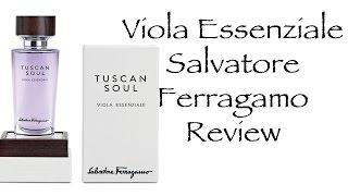 Viola Essenziale Salvatore Ferragamo  Fragrance Review [upl. by Hctim422]