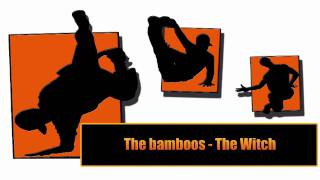 The Bamboos  The Witch [upl. by Scotney]