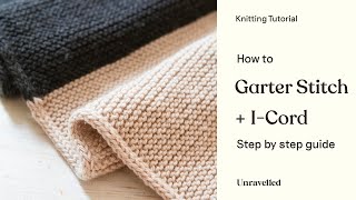 Knitting Tutorial  Essential Blanket Garter Stitch  ICord [upl. by Lahcym]