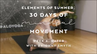 Cooling Yoga Practice with Briohny Smyth  Elements of Summer 30 Days of Mindful Movement [upl. by Eirased]