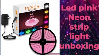 Led pink Neon Strip light unboxing  PESCA 600 LEDs  flipkart [upl. by Nilrah]