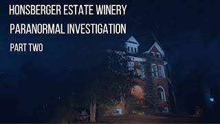 Honsberger Estate Winery  Paranormal Investigation  FINALE [upl. by Uoliram]