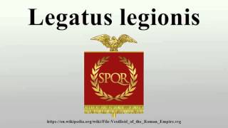 Legatus legionis [upl. by Naelopan296]