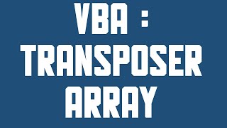 VBA Transposer une array 2D [upl. by Zachar526]