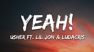 Usher  Yeah Lyrics ft Lil Jon Ludacris [upl. by Mimajneb]