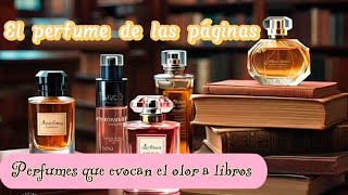 El perfume de las páginas Perfumes que evocan el olor a libros📚 [upl. by Ladnor]