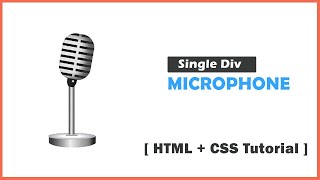 Single Div Microphone Create By CSS  Pure CSS Tutorial [upl. by Nuahsel]