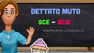 DETTATO MUTO suoni SCE e SCIE  Scopriamo la regola [upl. by Grefe920]