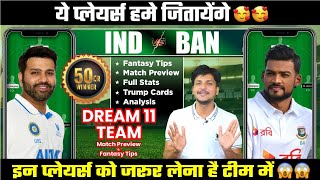 IND vs BAN Dream11 Team Today Prediction India vs Bangladesh Dream11 Stats and Analysis [upl. by Eilrebmik]